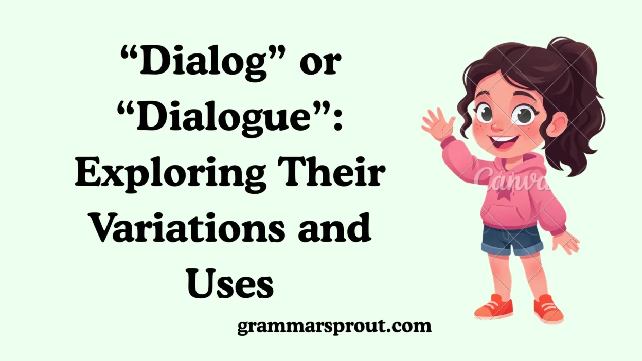 “Dialog” or “Dialogue”
