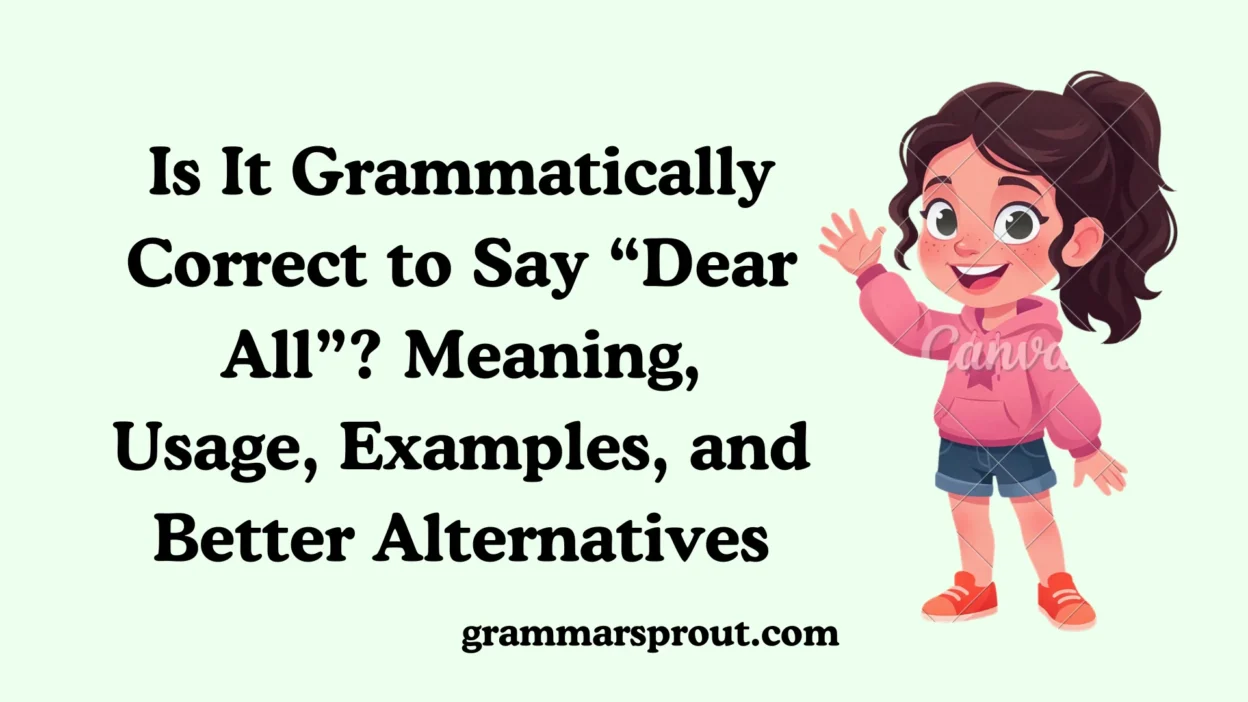Is It Grammatically Correct to Say “Dear All”?
