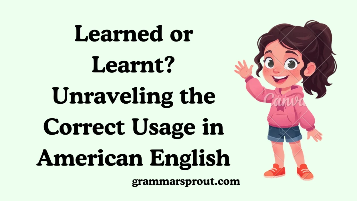 Learned or Learnt?