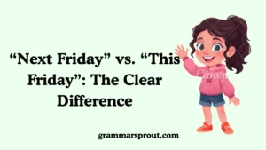 “Next Friday” vs. “This Friday”