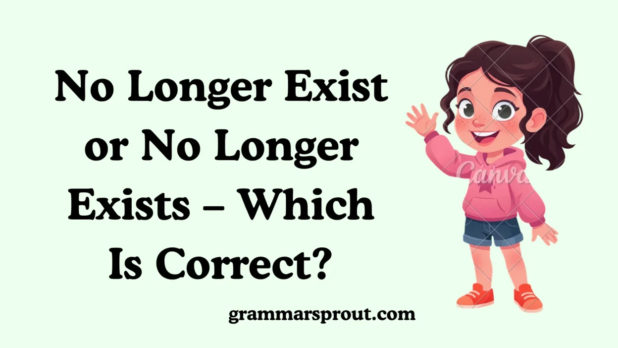 No Longer Exist or No Longer Exists