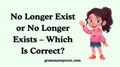 No Longer Exist or No Longer Exists