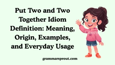 Put Two and Two Together Idiom Definition