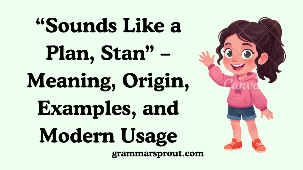 Sounds Like a Plan, Stan