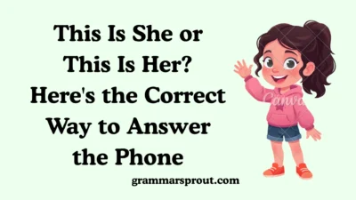 This Is She or This Is Her?
