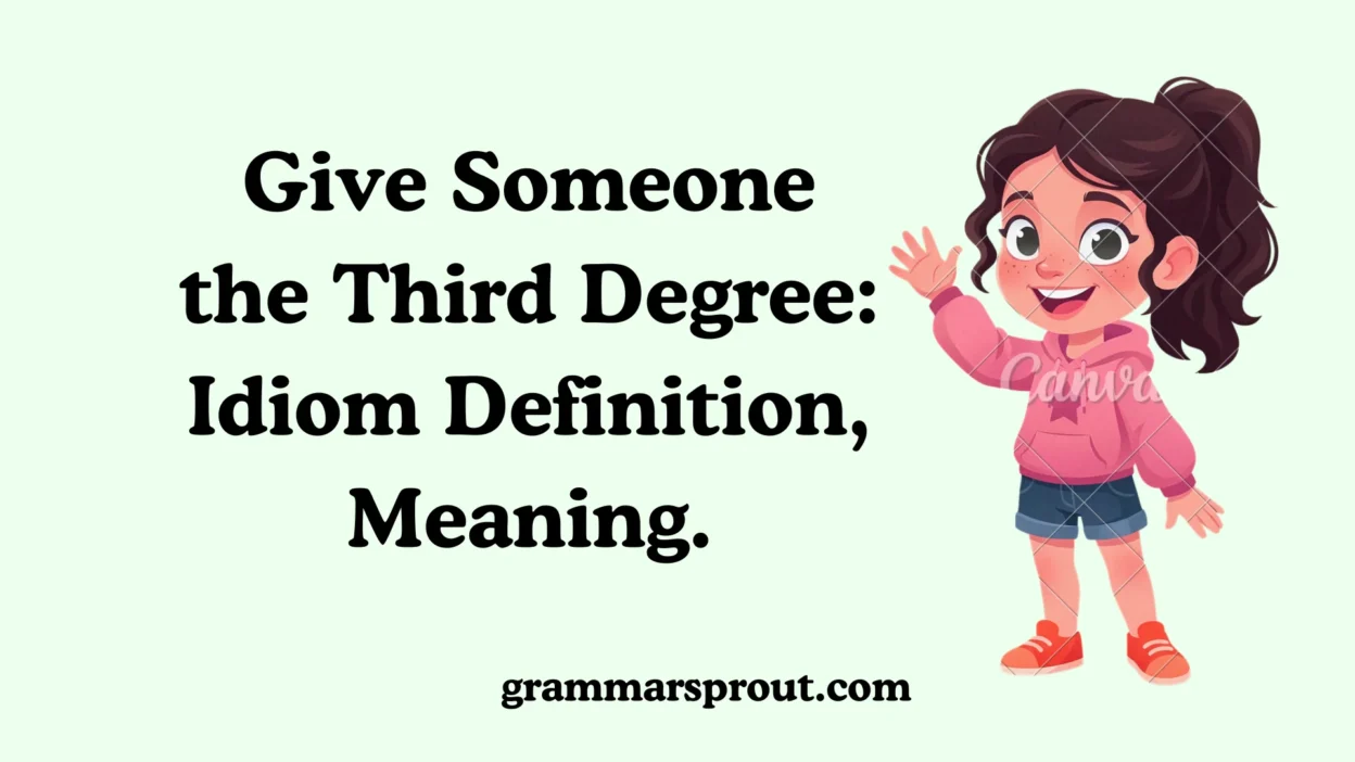 Give Someone the Third Degree