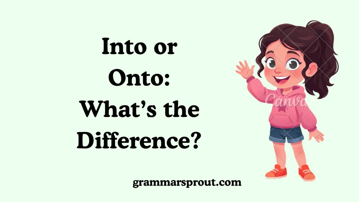 Into or Onto