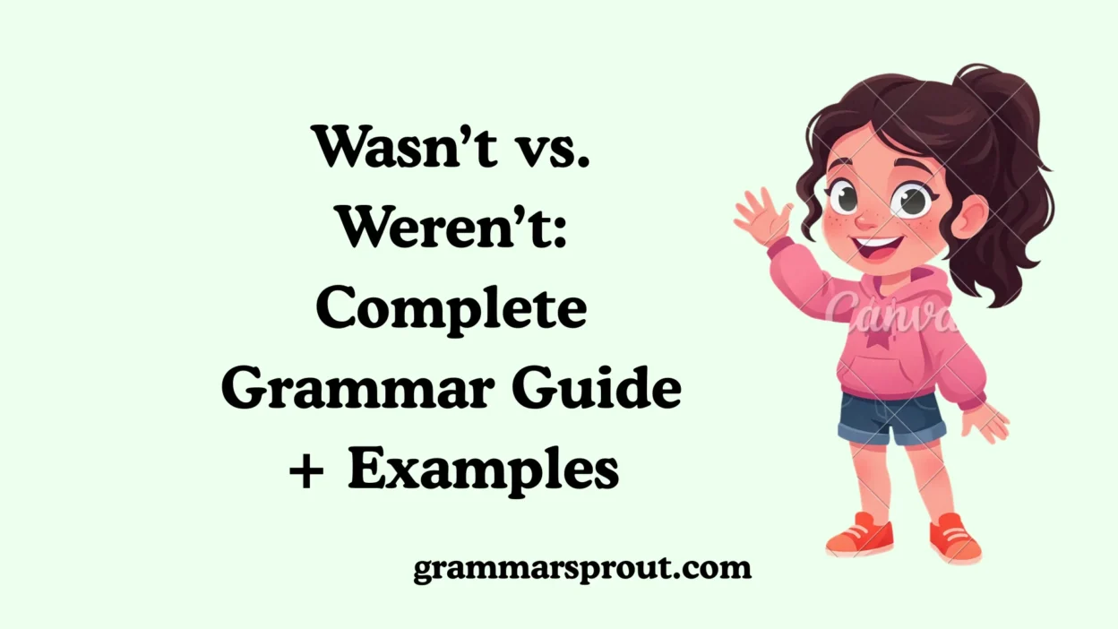 Wasn’t vs. Weren’t