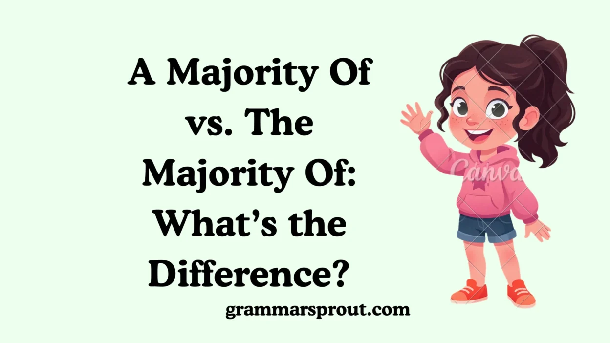 A Majority Of vs. The Majority Of