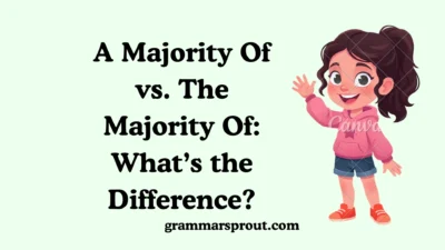 A Majority Of vs. The Majority Of