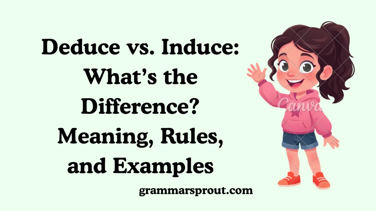 Deduce vs. Induce