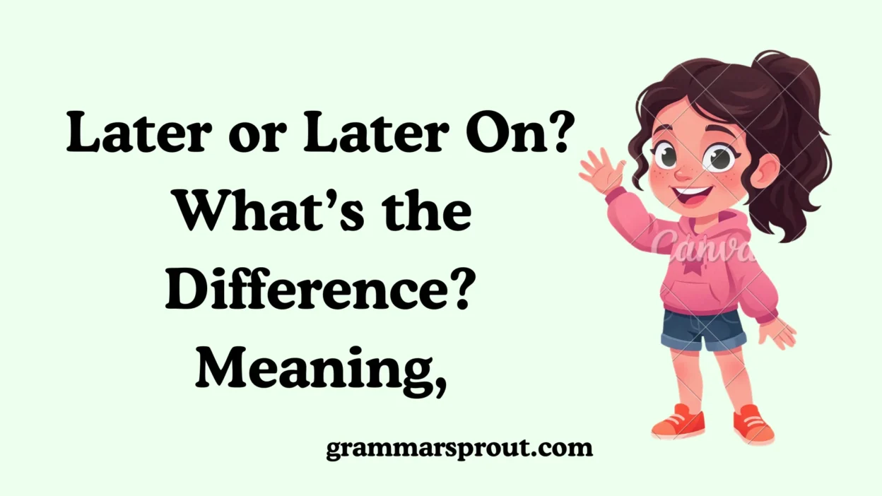 Later or Later On