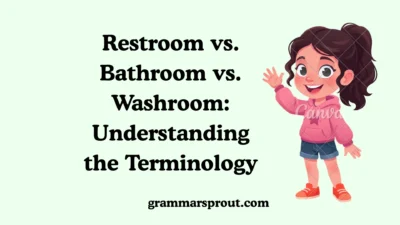 Restroom vs. Bathroom vs. Washroom