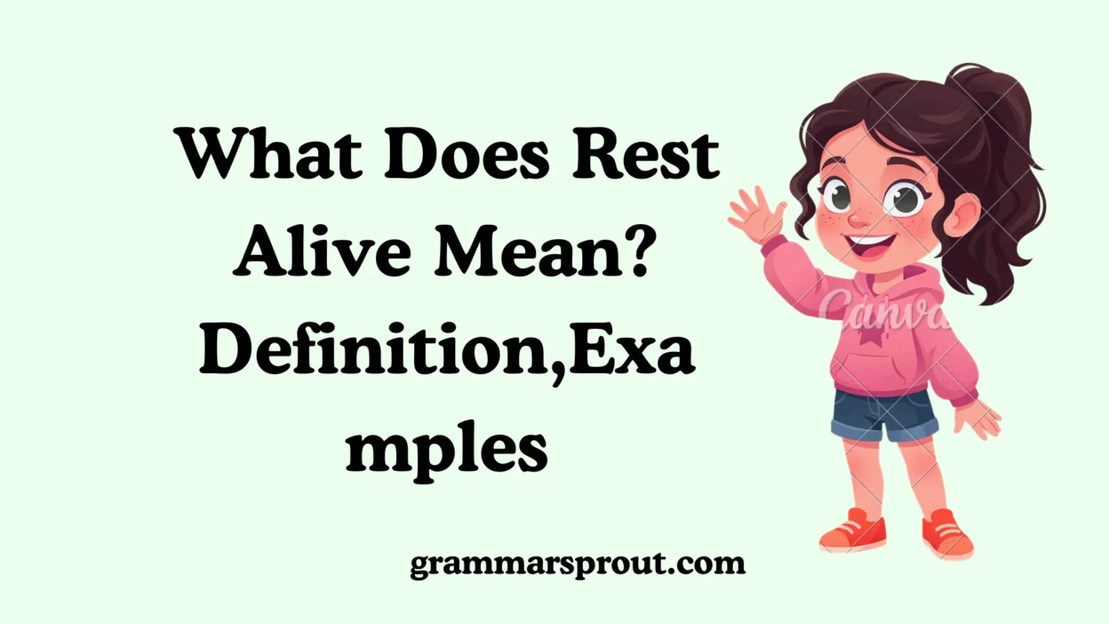 What Does Rest Alive Mean