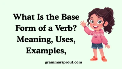 What Is the Base Form of a Verb